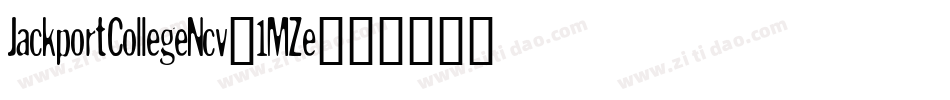 JackportCollegeNcv-1MZe字体转换