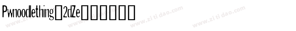 Pwnoodlething-2dZe字体转换