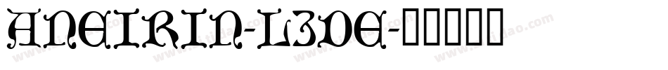 Aneirin-L3DE字体转换