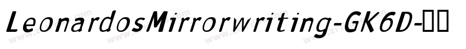LeonardosMirrorwriting-GK6D字体转换