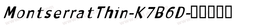 MontserratThin-K7B6D字体转换