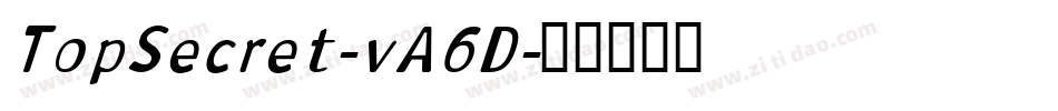 TopSecret-vA6D字体转换 TopSecret-vA6D字体转换