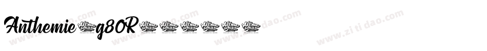Anthemie-g80R字体转换