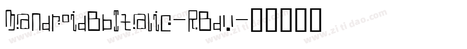 MandroidBbItalic-RBdv字体转换