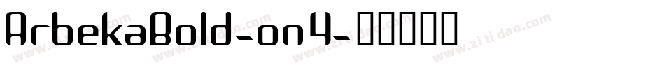 ArbekaBold-on4字体转换
