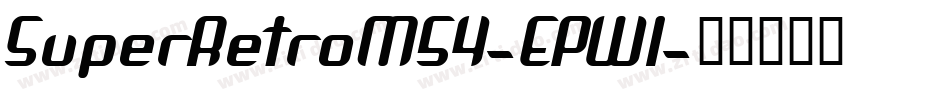 SuperRetroM54-EPWl字体转换