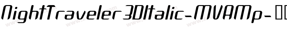 NightTraveler3DItalic-MVAMp字体转换