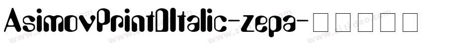 AsimovPrintDItalic-zepa字体转换