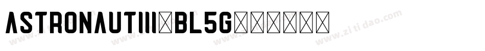 AstronautIii-BL5G字体转换