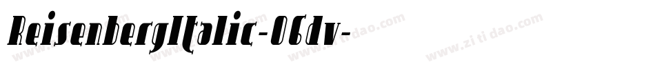 ReisenbergItalic-06dv字体转换 ReisenbergItalic-06dv字体转换
