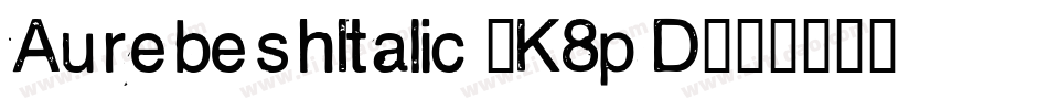 AurebeshItalic-K8pD字体转换