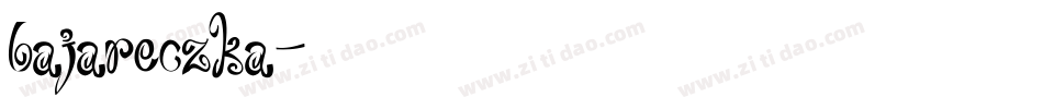 bajareczka字体转换