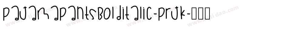Pajamapantsbolditalic-prJK字体转换
