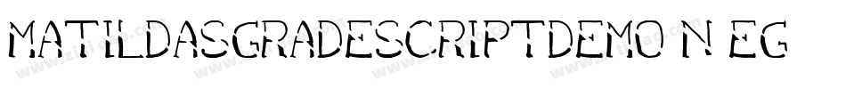MatildasGradeScriptDemo-n5eg字体转换