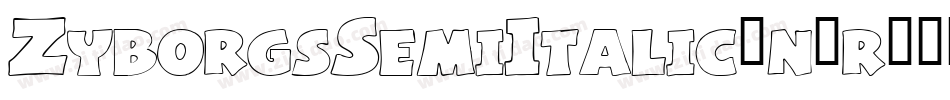 ZyborgsSemiItalic-n7r0字体转换