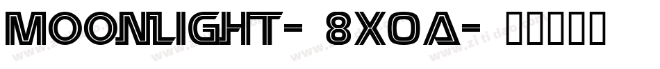 Moonlight-8X0A字体转换 Moonlight-8X0A字体转换