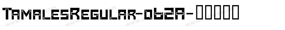 TamalesRegular-o62A字体转换