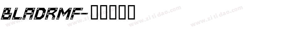 BLADRMF字体转换