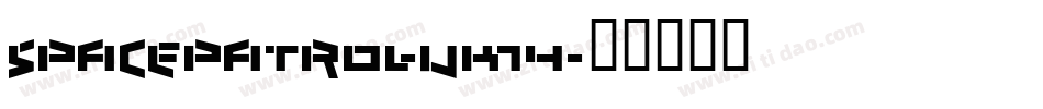 Spacepatrol-vK7y字体转换 Spacepatrol-vK7y字体转换