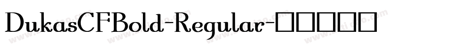 DukasCFBold-Regular字体转换