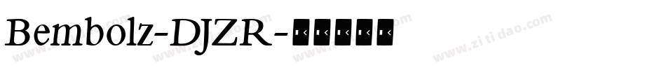 Bembolz-DJZR字体转换