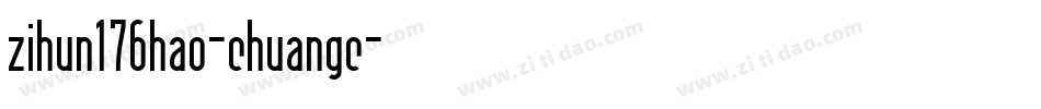 zihun176hao-chuangc字体转换