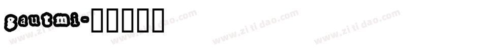 gautmi字体转换