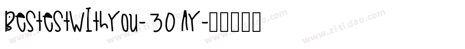 Bestestwithyou-30Ay字体转换
