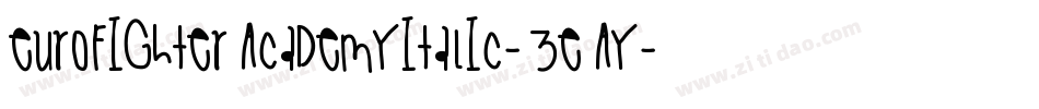 EurofighterAcademyItalic-3EAy字体转换 EurofighterAcademyItalic-3EAy字体转换