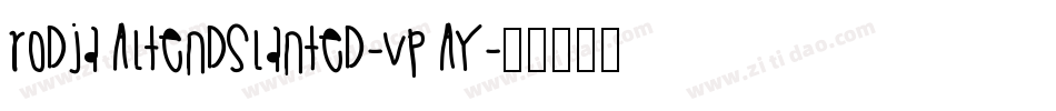 RodjaAltEndSlanted-vpAy字体转换