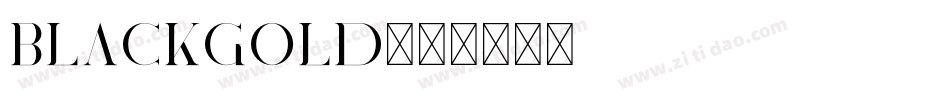 Blackgold字体转换