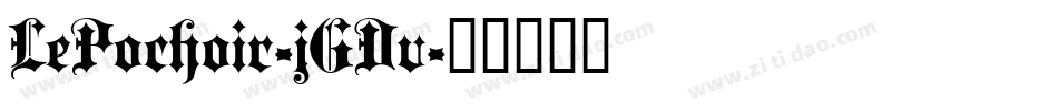 LePochoir-jGDv字体转换 LePochoir-jGDv字体转换