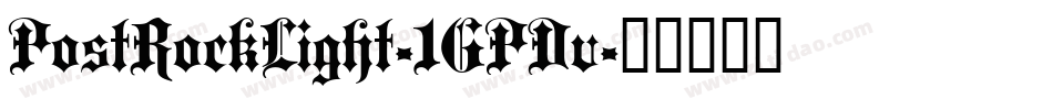 PostRockLight-1GPDv字体转换