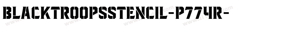 Blacktroopsstencil-p774R字体转换