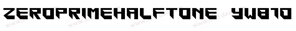ZeroPrimeHalftone-ywB1d字体转换