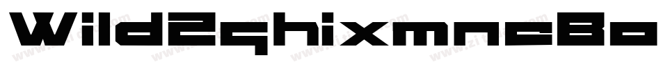 Wild2ghixmncBold-A8Ym字体转换 Wild2ghixmncBold-A8Ym字体转换