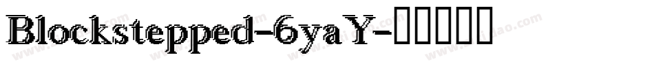 Blockstepped-6yaY字体转换