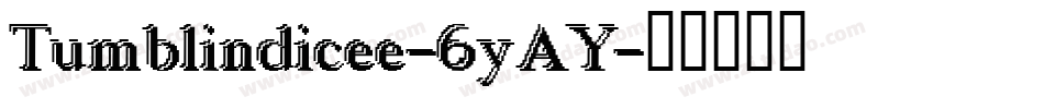 Tumblindicee-6yAY字体转换