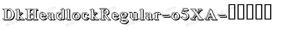 DkHeadlockRegular-o5XA字体转换
