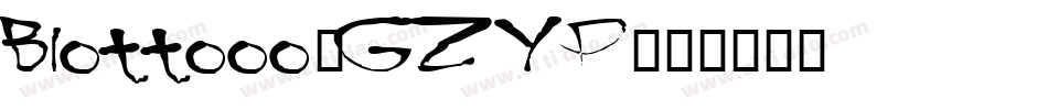 Blottooo-GZYP字体转换