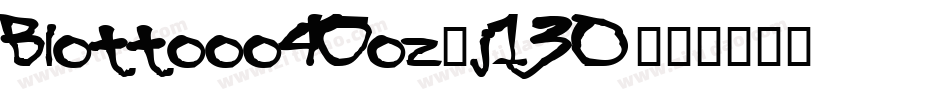Blottooo40oz-j13O字体转换