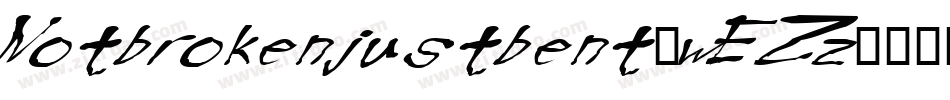 Notbrokenjustbent-wEZz字体转换