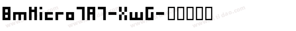 BmMicro7A7-XwG字体转换