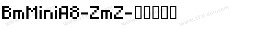 BmMiniA8-ZmZ字体转换