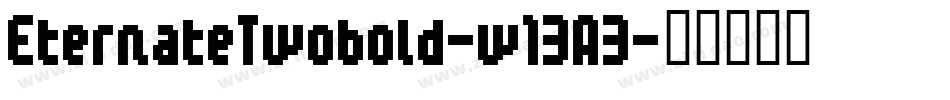 EternateTwobold-w13A3字体转换