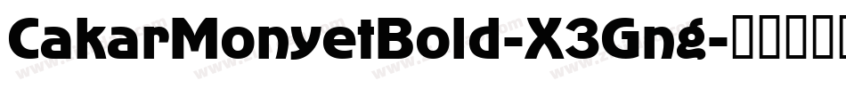 CakarMonyetBold-X3Gng字体转换