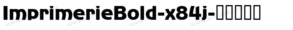 ImprimerieBold-x84j字体转换