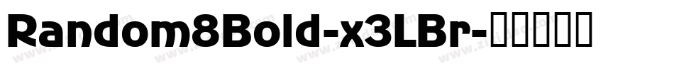 Random8Bold-x3LBr字体转换