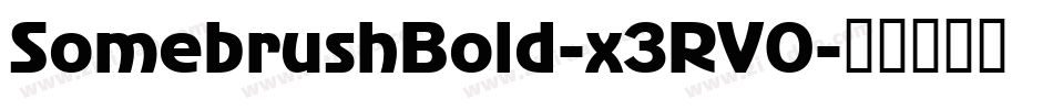 SomebrushBold-x3RV0字体转换
