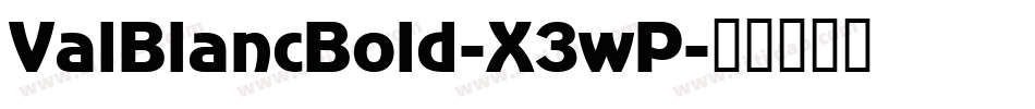 ValBlancBold-X3wP字体转换